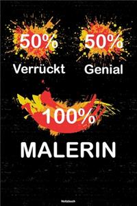 50% Verrückt 50% Genial 100% Malerin Notizbuch
