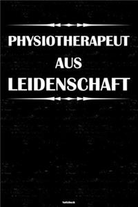 Physiotherapeut aus Leidenschaft Notizbuch
