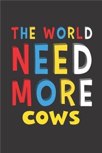 The World Need More Cows