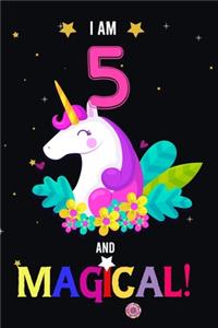 I am 5 And Magical!: Happy Magical 5th Birthday Notebook & Journal for 5-Year-old Girls and Boys, Both Lined and Blank 100 Pages, 6' X 9' Unique B-day Diary Gift, Birthd