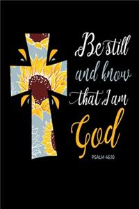 Be Still and Know That I am God