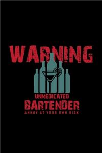 Warning Unmedicated bartender
