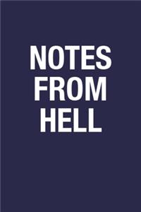 Notes From Hell: Sarcastic Quote Notebook Wide Ruled Journal for Men & Women - 6x9 Inch 110 Pages Funny Blank Lined Notebook Gift for Girls & Boys, Girls Gift Notebo