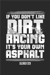 If You Don't Like Dirt Racing It's Your Own Asphalt Calender 2020