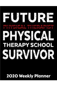 Future Physical Therapist Physical Therapy School Survivor 2020 Weekly Planner