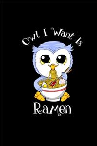Owl I Want Is Ramen