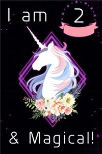 I am 2 & Magical!