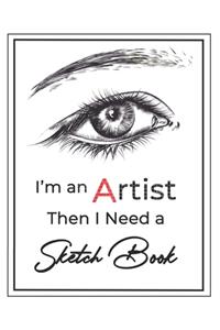 I'm an Artist then I Need a Sketch Book