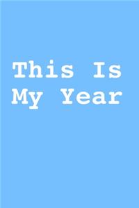 This Is My Year