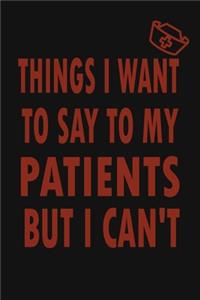 Things I Want to Say To My Patients But I Can't