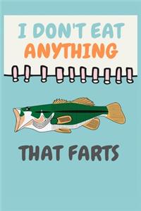 I Don't Eat Anything That Farts