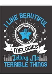 I Like Beautiful Melodies Telling Me Terrible Things