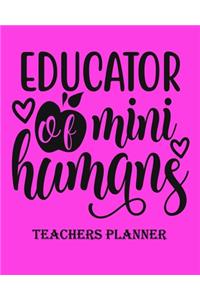 Educator of mini Humans Teachers Planner