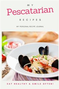 My Personal Pescatarian Recipe Journal