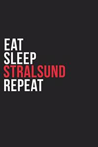 Eat Sleep Stralsund Repeat