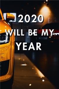 2020 Will Be My Year