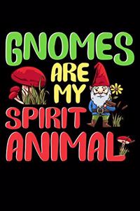 Gnomes Are My Spirit Animal