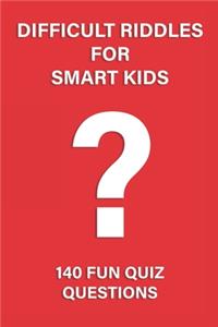 Difficult Riddles for Smart Kids