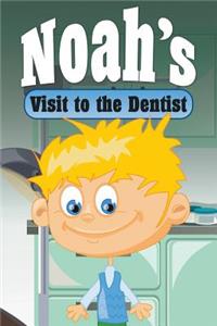 Noah's Visit to the Dentist