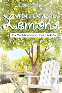 When Life Gives You Lemons