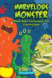 Marvelous Monster MASH Bash Halloween Fun Coloring Book