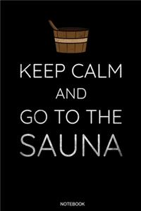 Keep Calm And Go To The Sauna