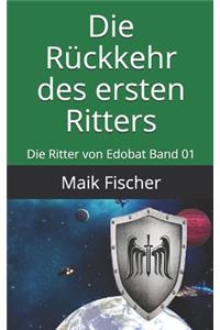 Die Rückkehr des ersten Ritters