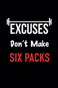 Excuses Don't Make Six Packs