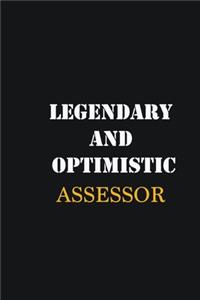 Legendary and Optimistic Assessor