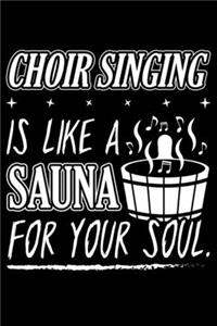 Choir Singing Is Like A Sauna For Your Soul