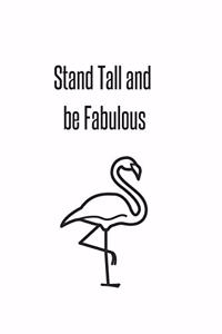 Stand Tall and be Fabulous