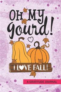 oh my gourd I love fall - A Gratitude Journal