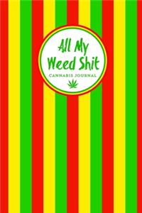 All My Weed Shit Cannabis Journal