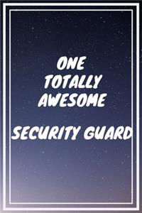 One Totally Awesome Security Guard