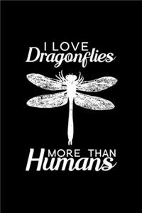 I love Dragonflies more than humans