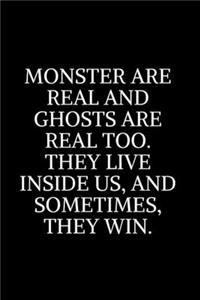 Monster Are Real And Ghots Are