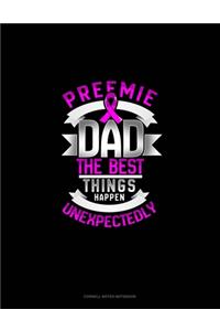 Preemie Dad The Best Things Happen Unexpectedly