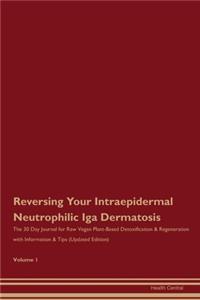 Reversing Your Intraepidermal Neutrophilic Iga Dermatosis