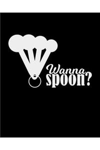 Wanna Spoon