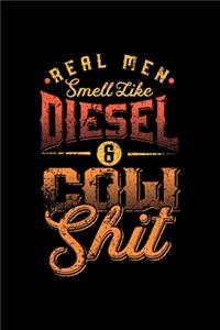 Real men smell like Diesel and Cow Shit