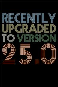 Recently Upgraded To Version 25.0