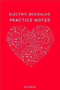 Electric boogaloo Practice Notes