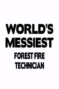 World's Messiest Forest Fire Technician