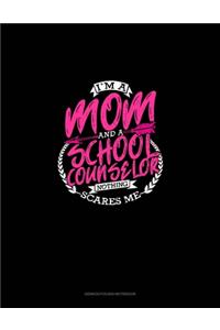 I'm A Mom And A School Counselor Nothing Scares Me: Genkouyoushi Notebook