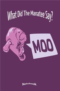 What Did The Manatee Say?