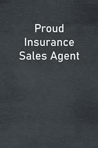 Proud Insurance Sales Agent
