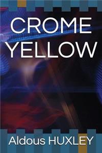 Crome Yellow