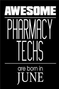 Awesome Pharmacy Techs Are Born In June