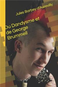Du Dandysme Et de George Brummell