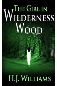 The Girl in Wilderness Wood